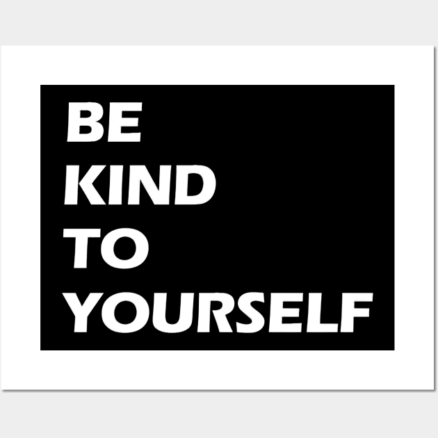 Be kind to yourself white letters Wall Art by NivestaMelo